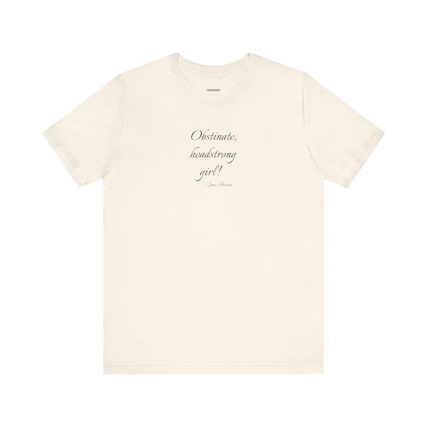 Obstinate Headstrong Girl Quote T-Shirt (Jane Austen)