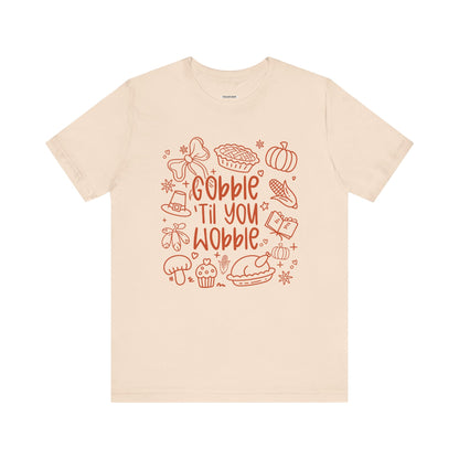 Gobble 'Til You Wobble Graphic T-Shirt