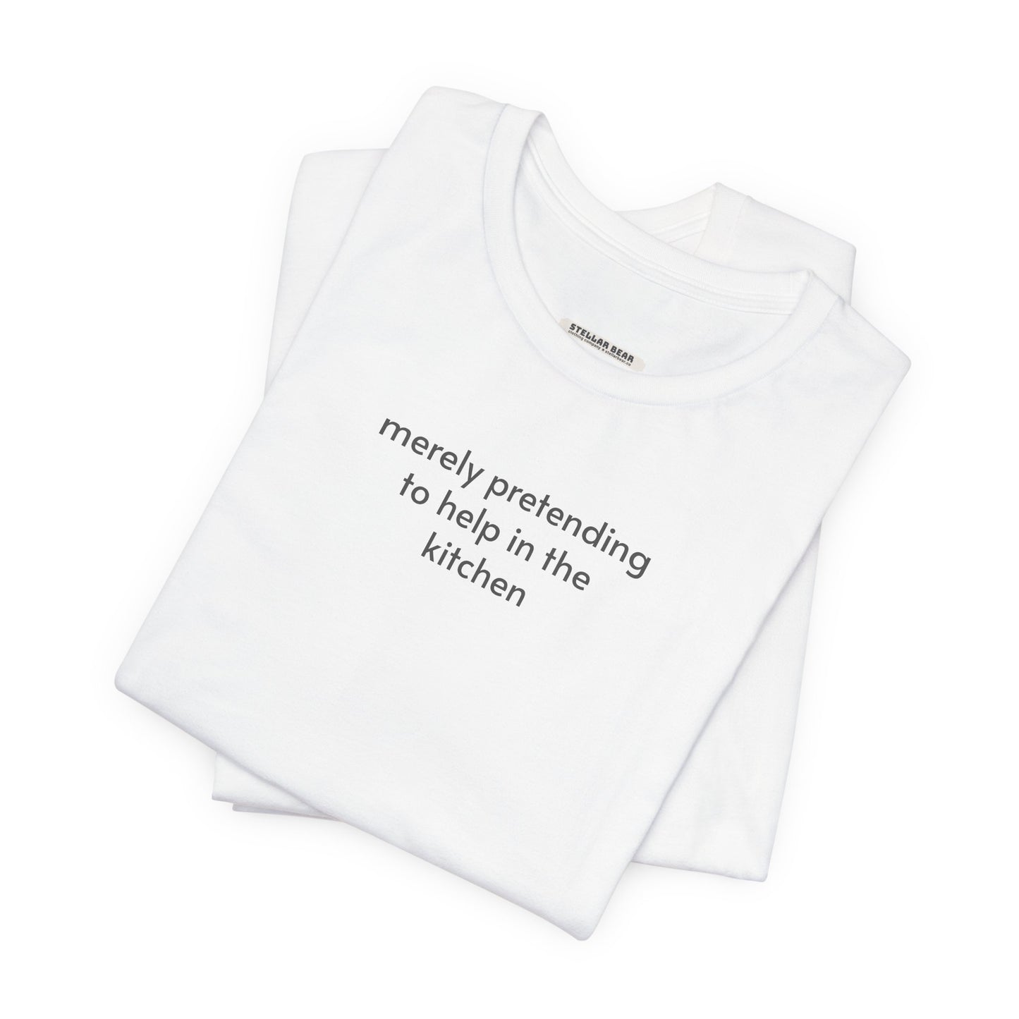 Merely Pretending to Help in the Kitchen Minimalist Style T-Shirt