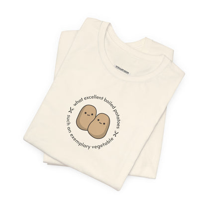 What Excellent Boiled Potatoes Quote T-Shirt (Jane Austen-ish)