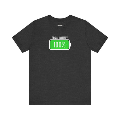 Social Battery 100% Graphic T-Shirt