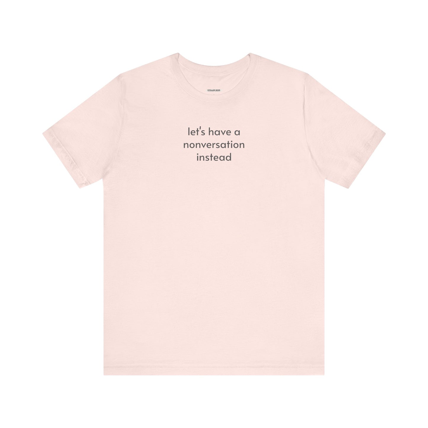 Let's Have a Nonversation Instead Minimalist Style T-Shirt
