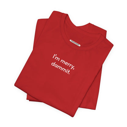I'm Merry, Dammit Minimalist Style T-Shirt
