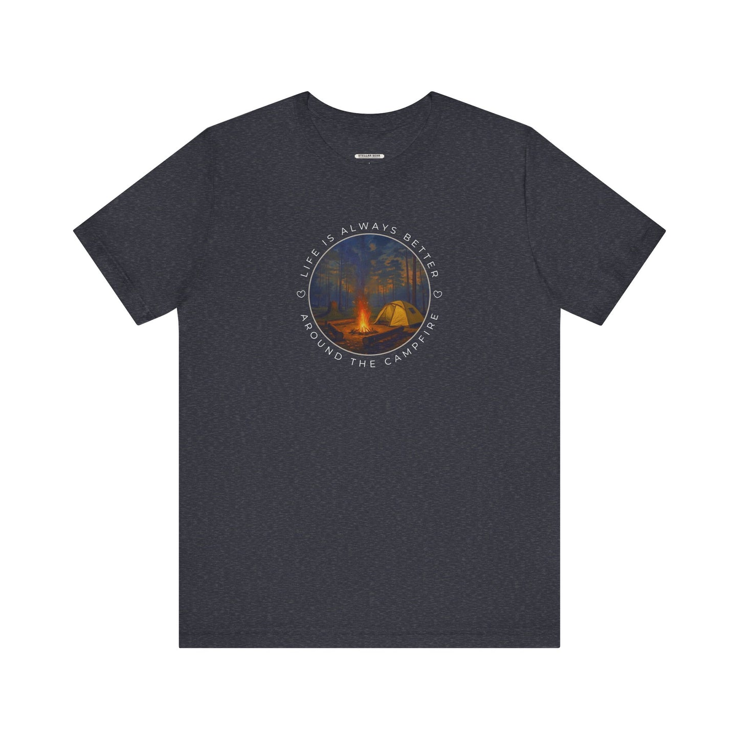 Life Is Always Better Around the Campfire Graphic T-Shirt