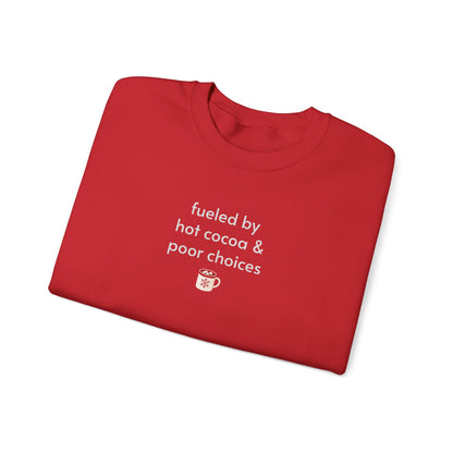 Fueled by Hot Cocoa & Poor Choices Minimalist Style Sweatshirt