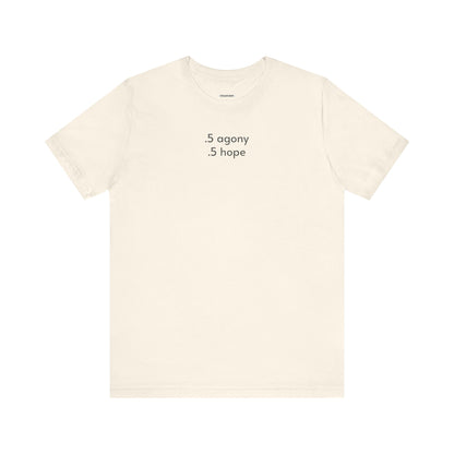 Half Agony, Half Hope T-Shirt (Jane Austen)