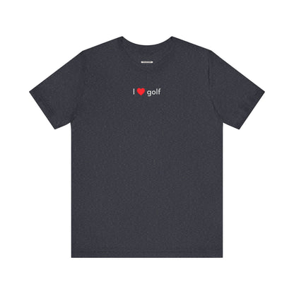 I Love Golf Minimalist Style T-Shirt