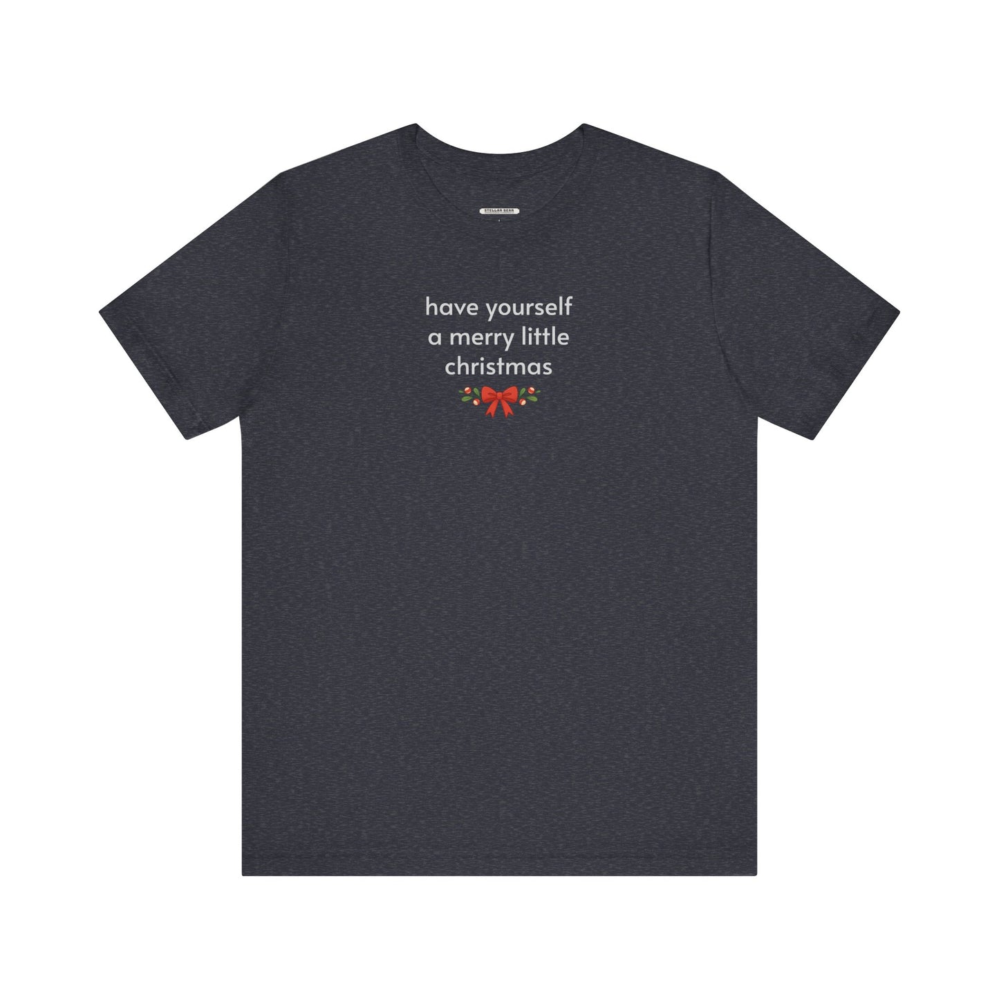Have Yourself a Merry Little Christmas Minimalist Style T-Shirt