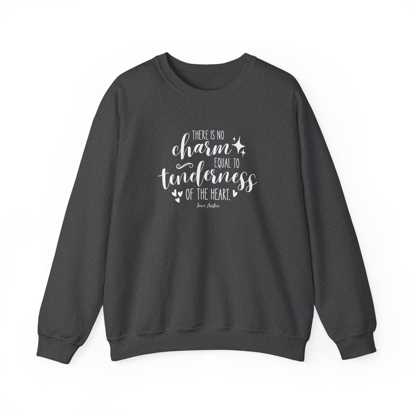 There Is No Charm Equal to Tenderness of the Heart Quote Graphic Sweatshirt (Jane Austen)