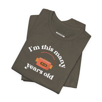 I'm This Many Years Old (Portable Cassette Player) Graphic T-Shirt