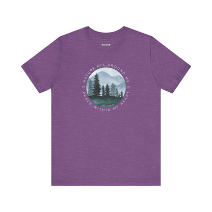 Nature All Around Me, Peace Within My Heart Graphic T-Shirt
