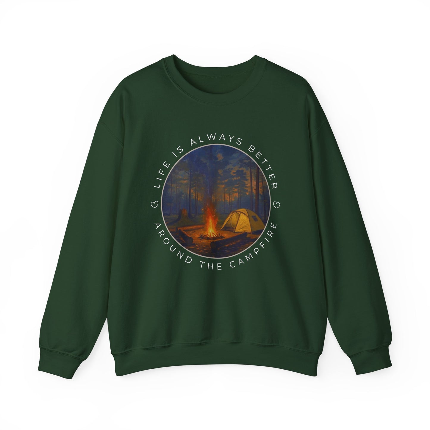 Life is Always Better Around the Campfire Graphic Sweatshirt