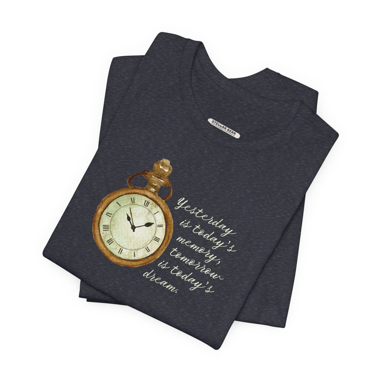 Yesterday is Today's Memory, Tomorrow is Today's Dream Pocketwatch Vintage Objects Graphic T-Shirt