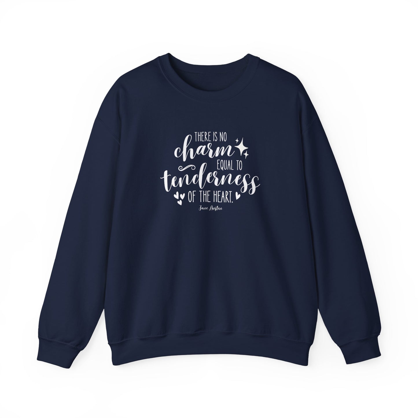 There Is No Charm Equal to Tenderness of the Heart Quote Graphic Sweatshirt (Jane Austen)