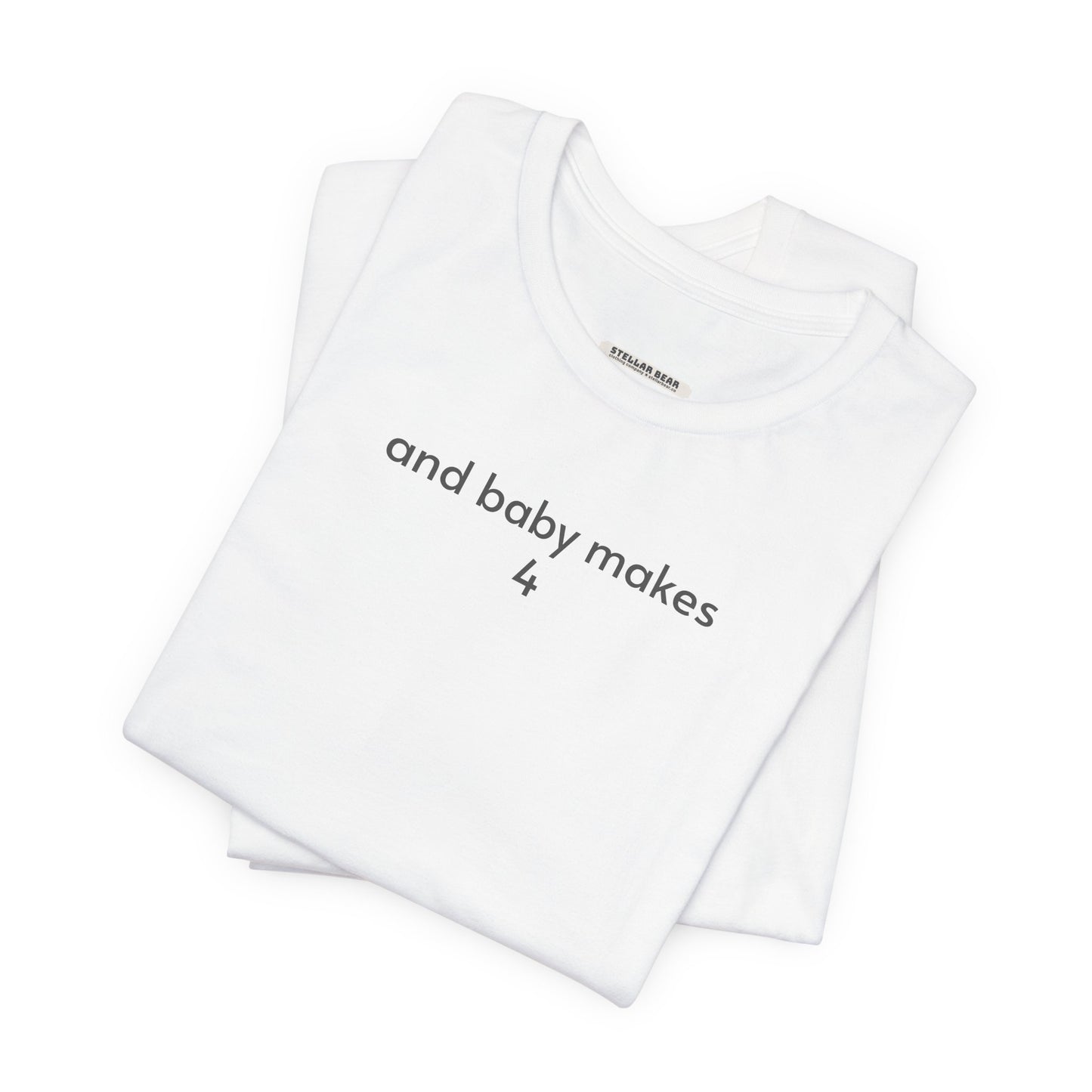 And Baby Makes (Select Number) T-Shirt