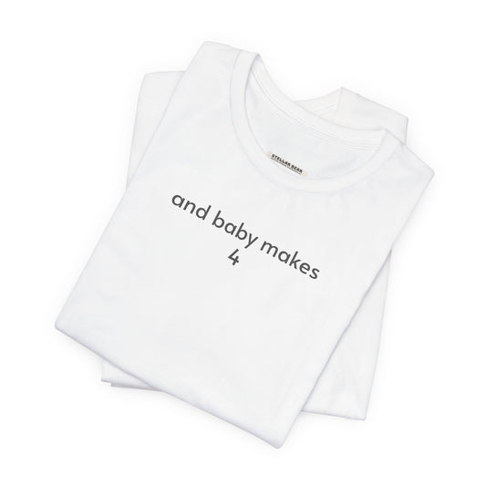 And Baby Makes (Select Number) T-Shirt