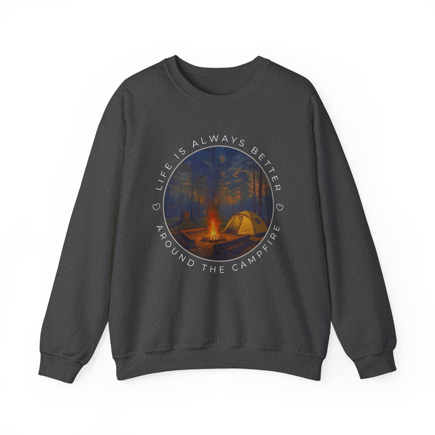 Life is Always Better Around the Campfire Graphic Sweatshirt