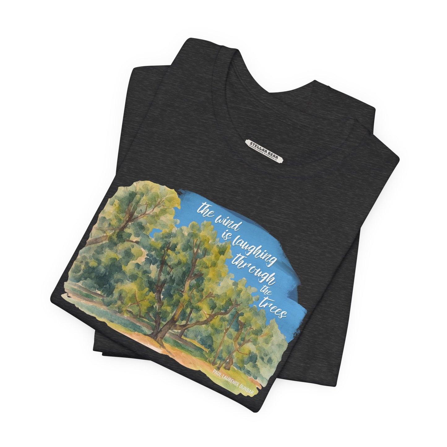 The Wind is Laughing Through the Trees Graphic T-Shirt (Paul Laurence Dunbar)