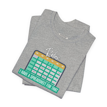 Relax, I Have a Spreadsheet for That Graphic T-Shirt