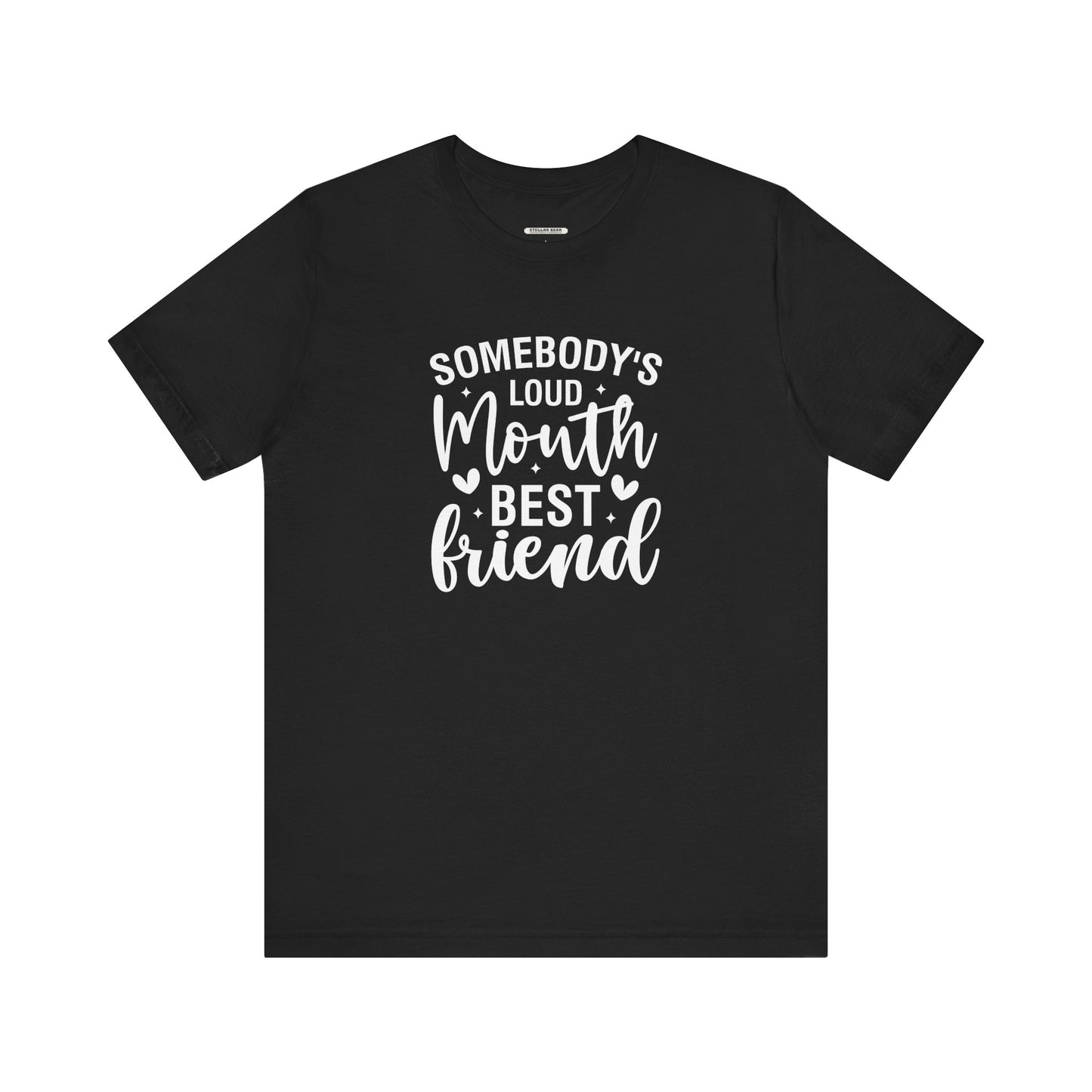 Somebody's Loud Mouth Best Friend Graphic T-Shirt