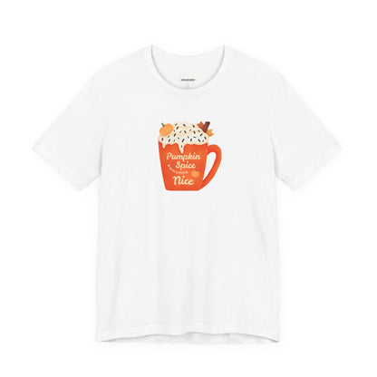 Pumpkin Spice and Everything Nice Graphic T-Shirt