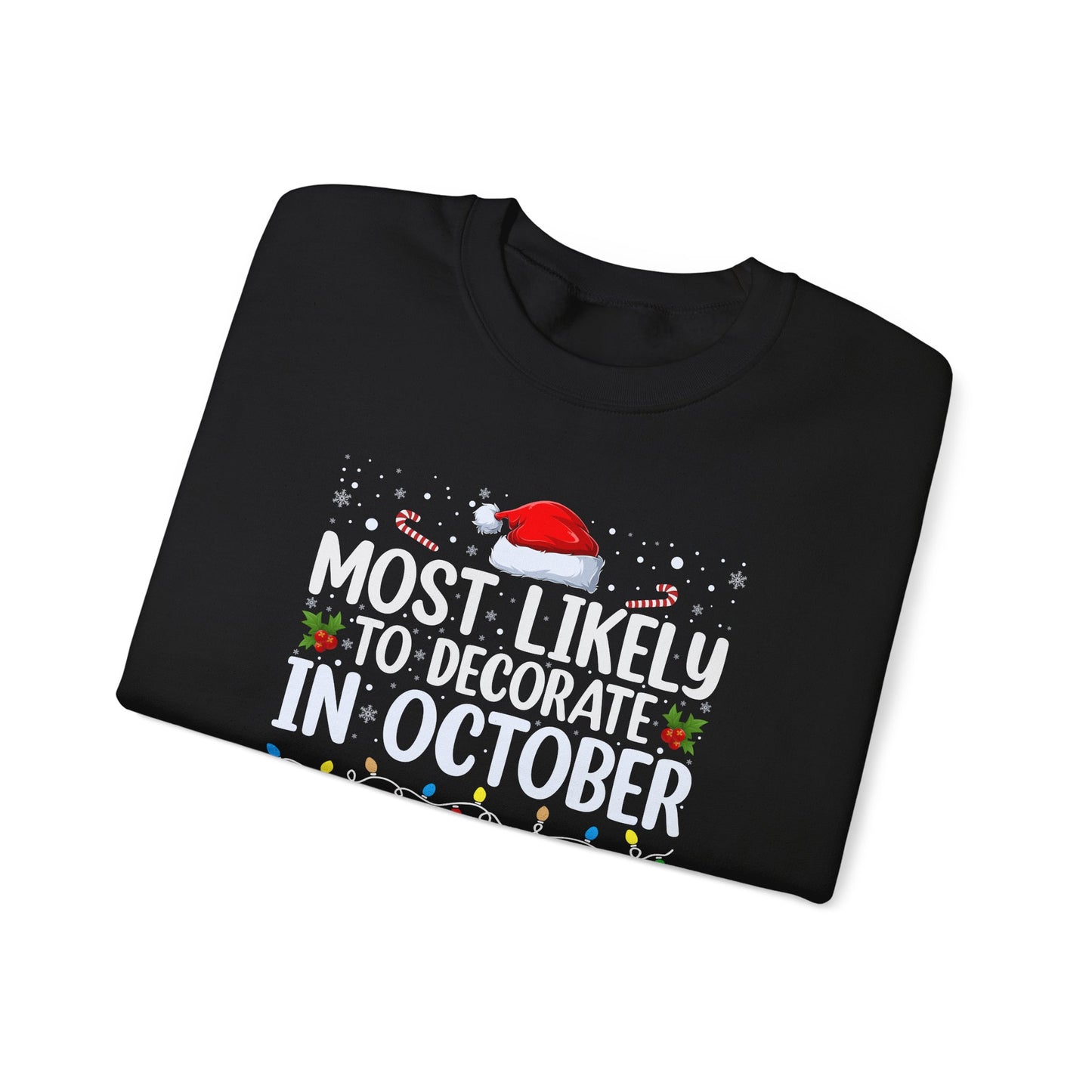 Most Likely to Decorate in October Graphic Sweatshirt