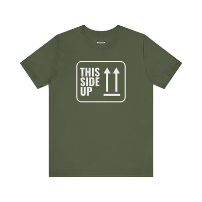 This Side Up T-Shirt