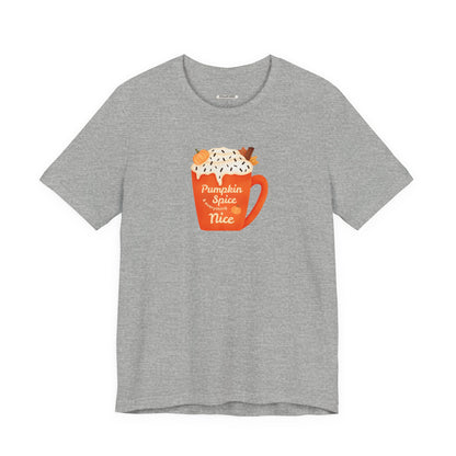Pumpkin Spice and Everything Nice Graphic T-Shirt
