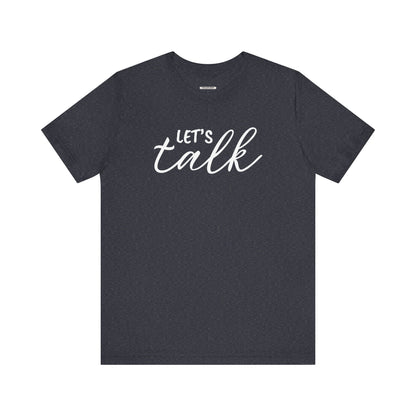 Let's Talk Graphic T-Shirt