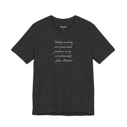 Vanity Quote T-Shirt (Jane Austen)