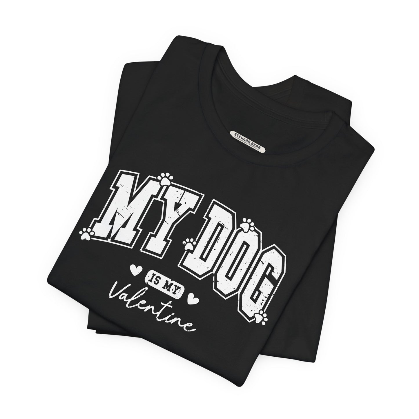 My Dog is My Valentine Graphic T-Shirt