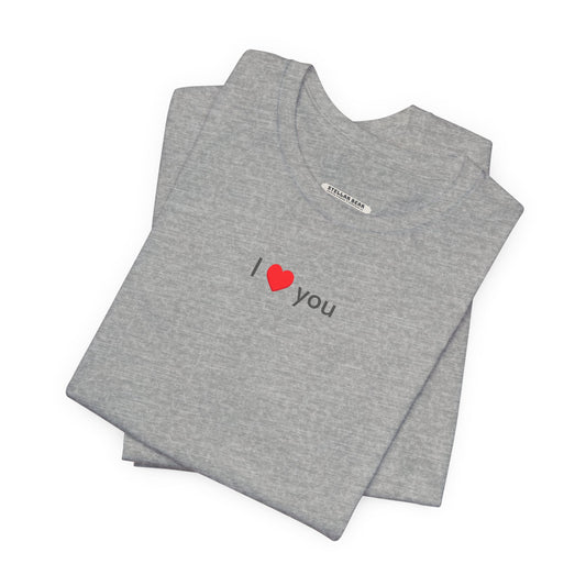 I Love You (Heart) T-Shirt
