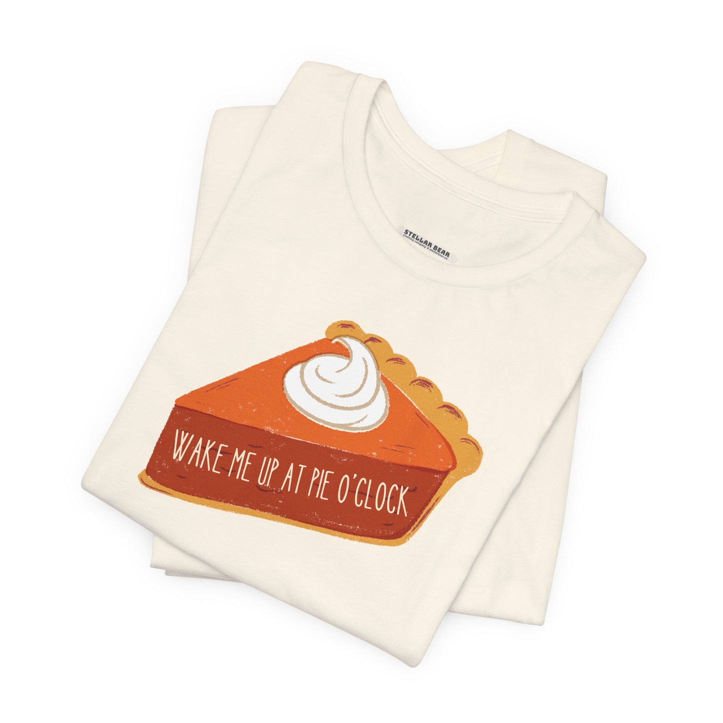 Wake Me Up at Pie O'Clock Graphic T-Shirt