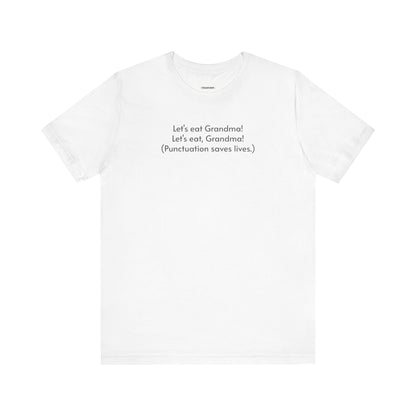 Punctuation Saves Lives Minimalist Style T-Shirt