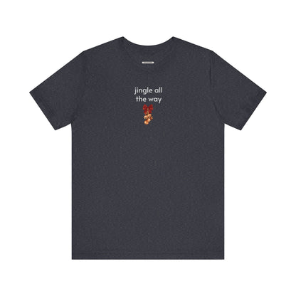 Jingle All the Way Minimalist Style T-Shirt