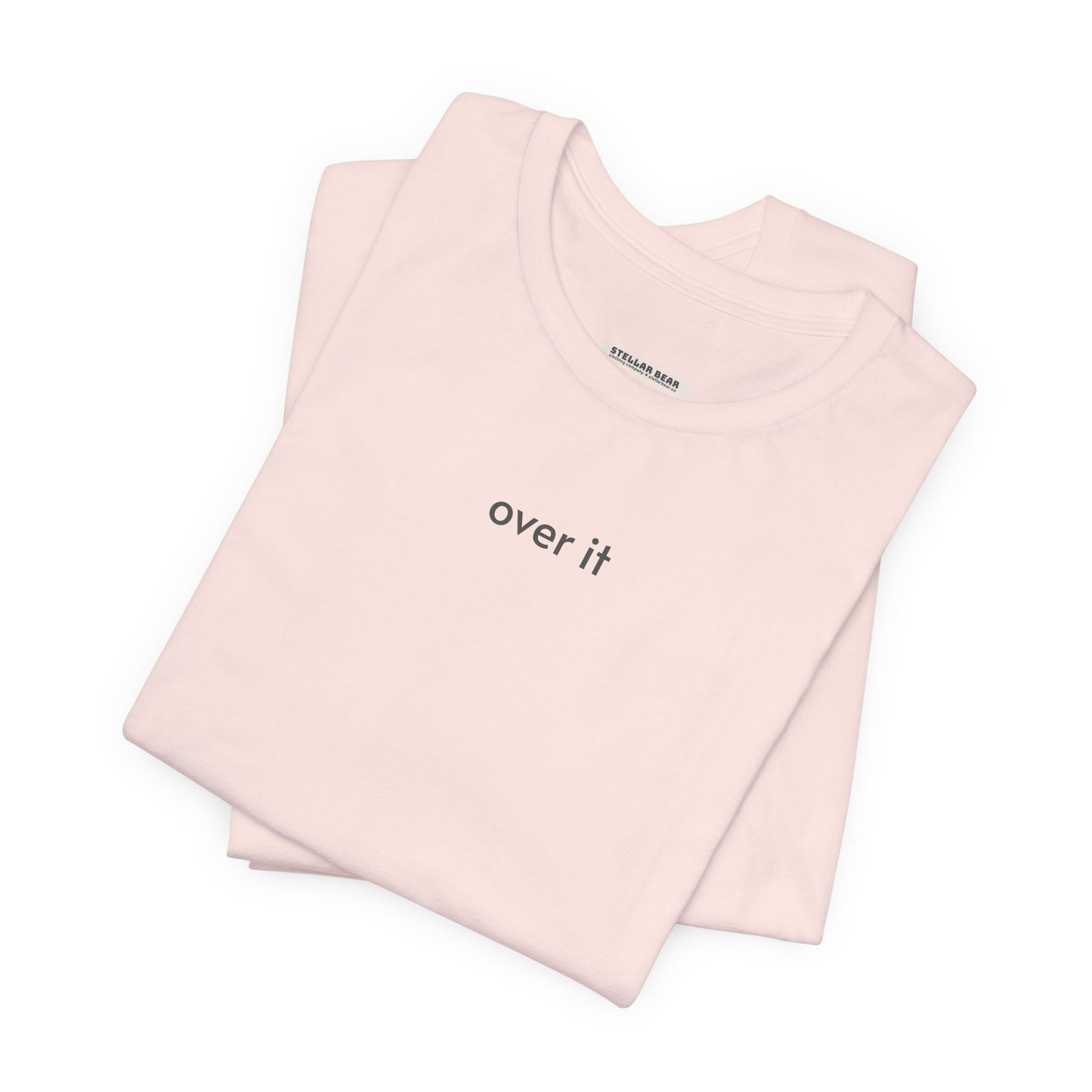 Over It Minimalist Style T-Shirt