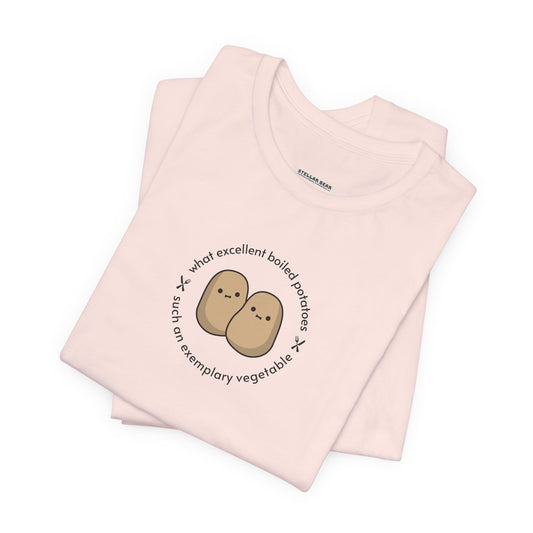 What Excellent Boiled Potatoes Quote T-Shirt (Jane Austen-ish)