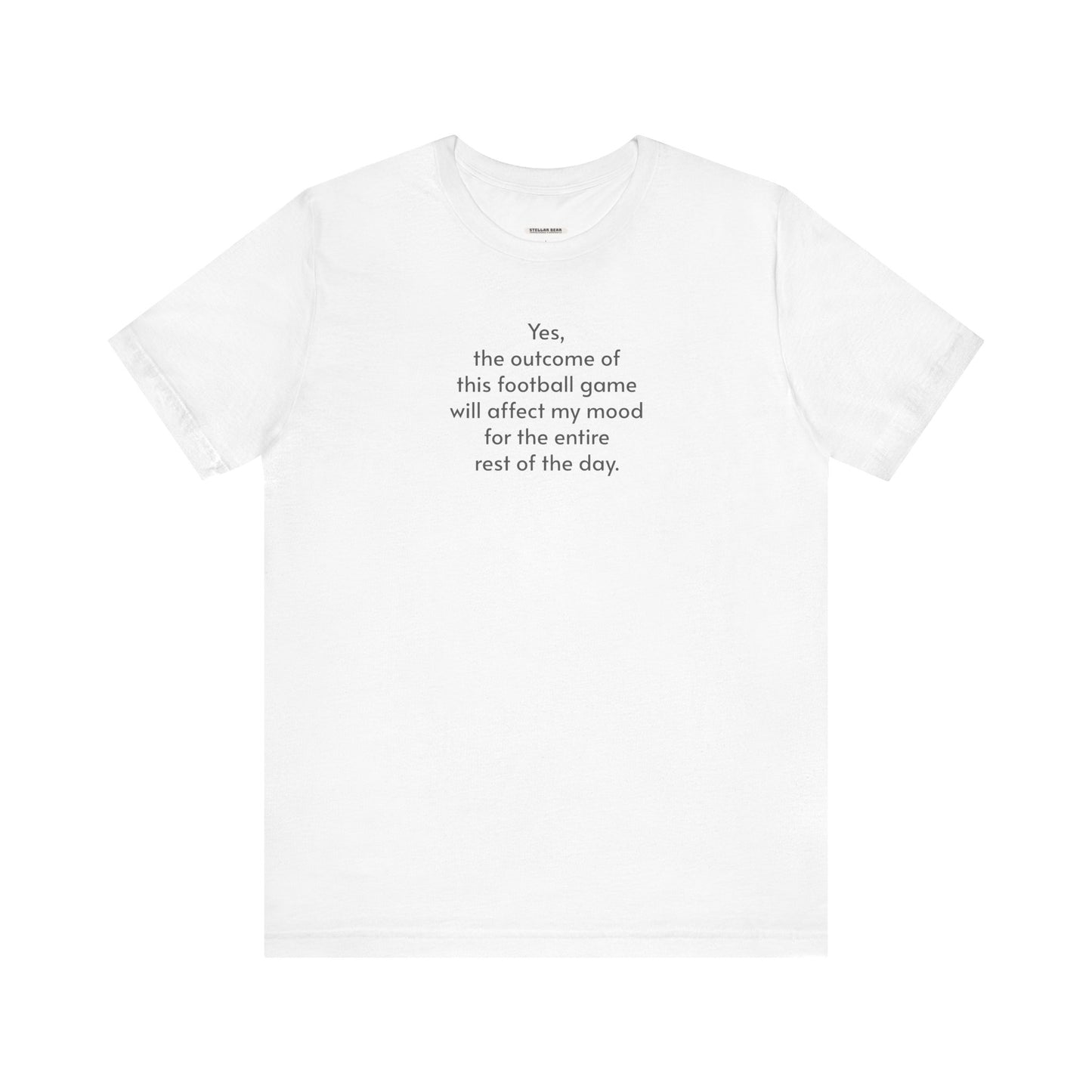 Yes, the Outcome of this Football Game ... Mood Minimalist Style T-Shirt