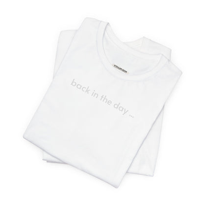 Back in the Day Minimalist Style T-Shirt