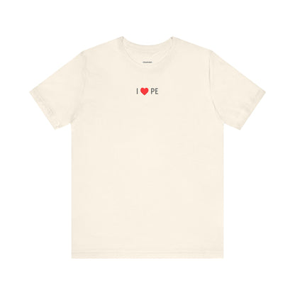 I Love PE Minimalist Style T-Shirt