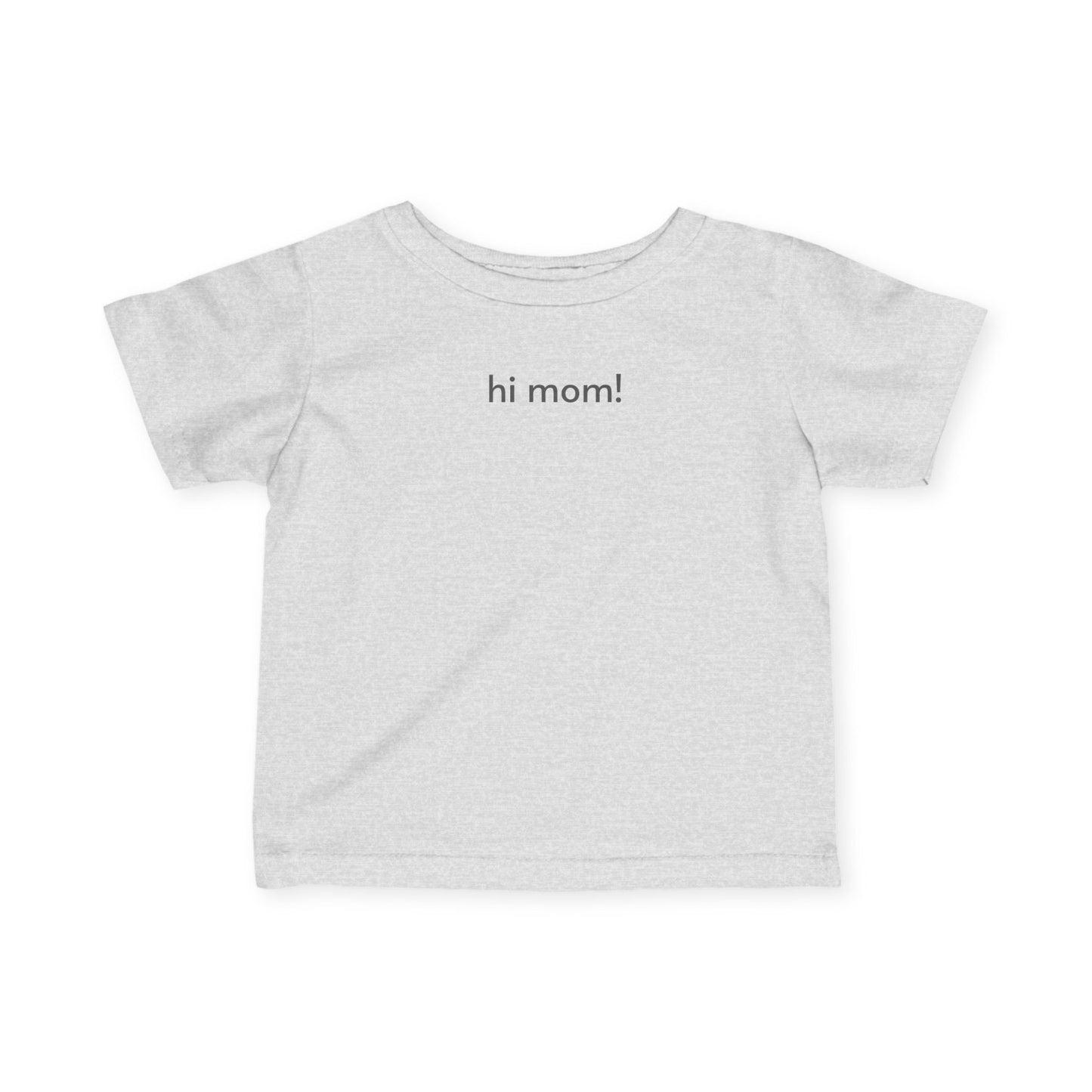 Hi Mom! Baby/Toddler Minimalist Style T-Shirt