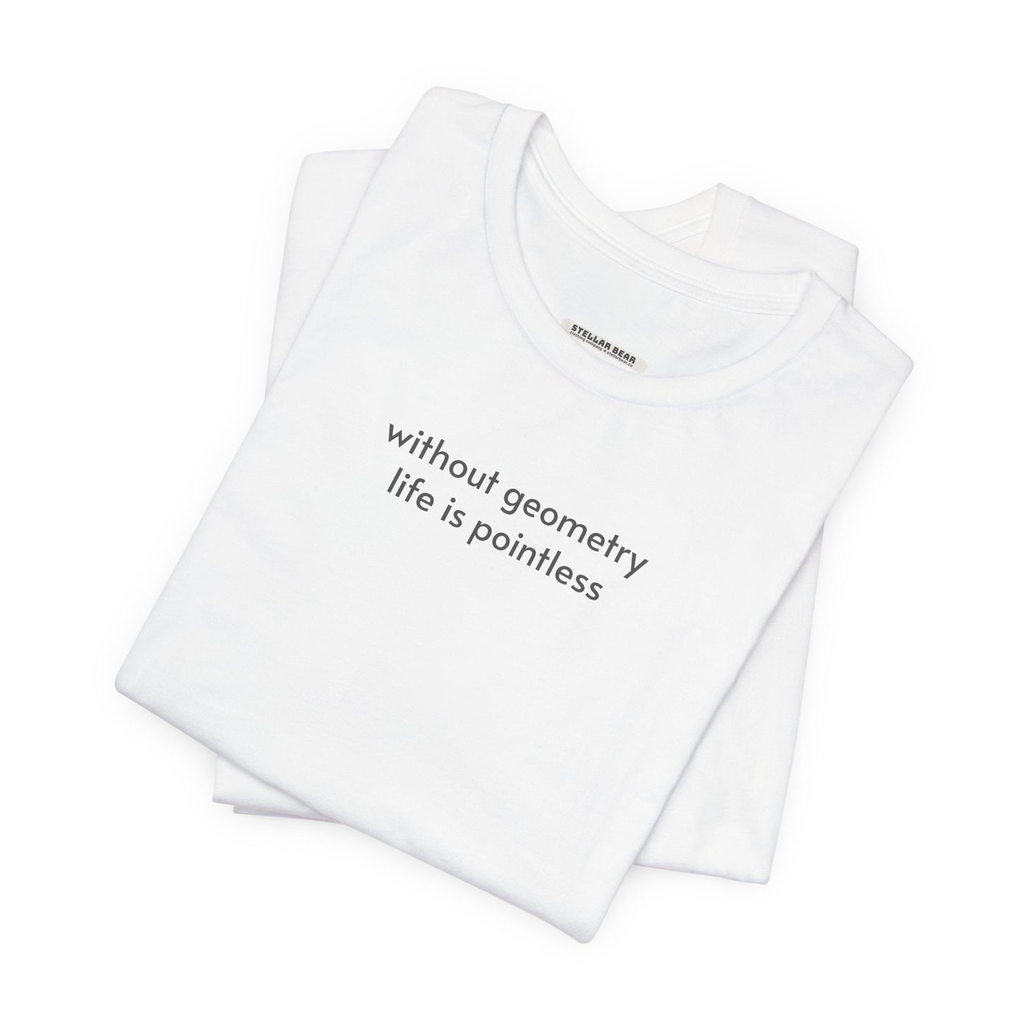 Without Geometry Life is Pointless Minimalist Style T-Shirt