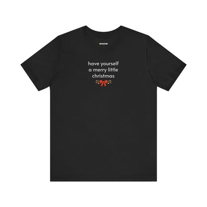 Have Yourself a Merry Little Christmas Minimalist Style T-Shirt