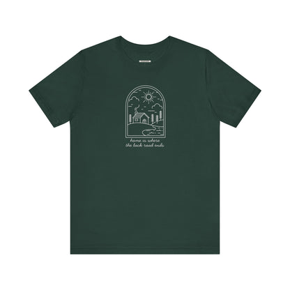Home is Where the Back Road Ends Graphic T-Shirt