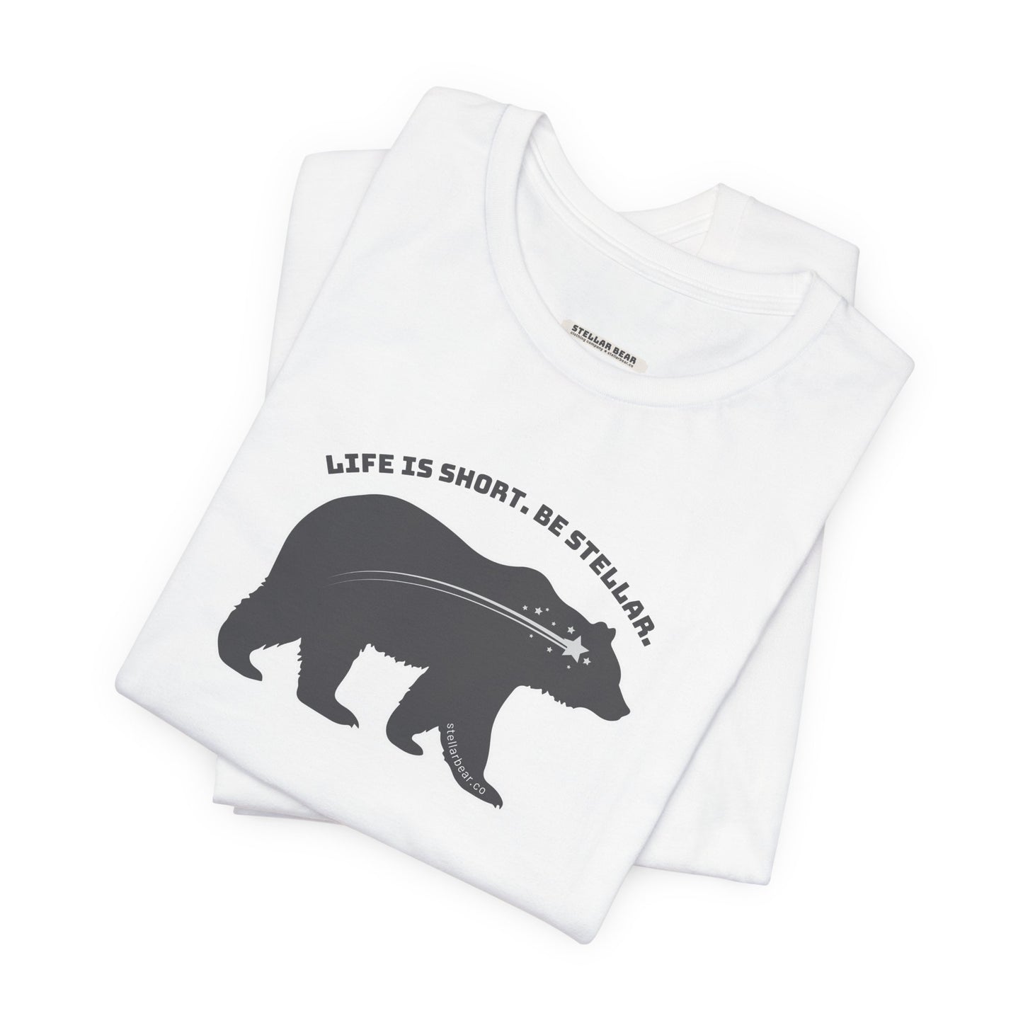 Lifs is Short. Be Stellar. With Stellar Bear Brand Logo Graphic T-Shirt