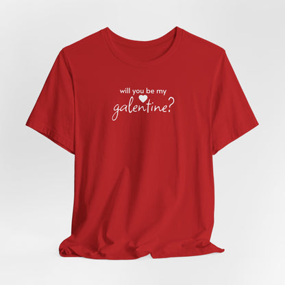 Will You Be My Galentine? Graphic T-Shirt