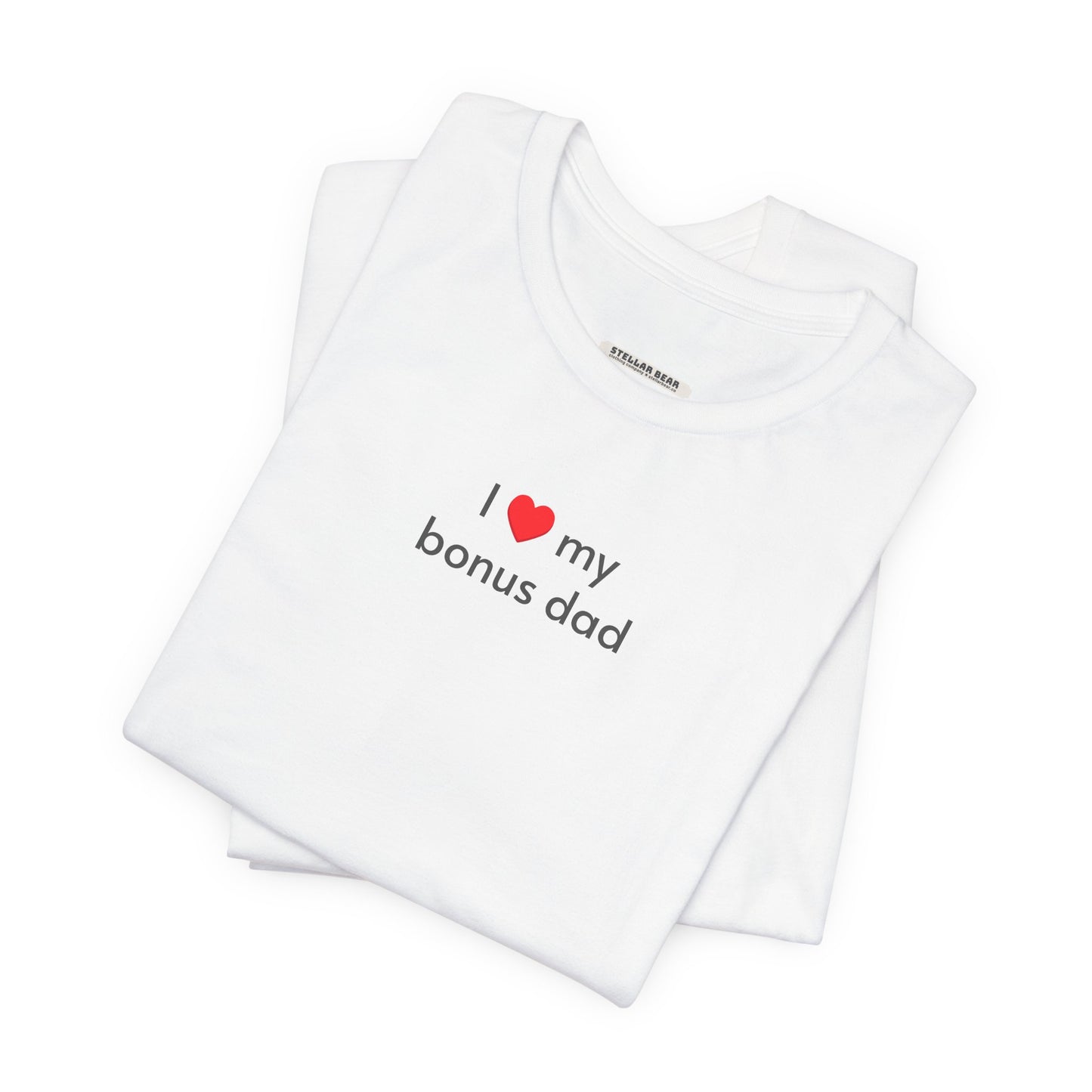 I Love My Bonus Dad Minimalist Style T-Shirt