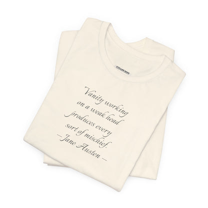 Vanity Quote T-Shirt (Jane Austen)