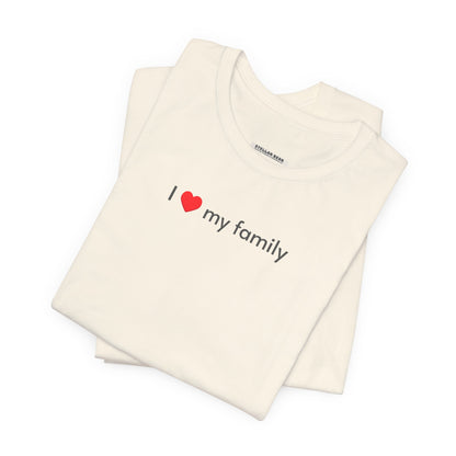 I Love My Family Minimalist Style T-Shirt
