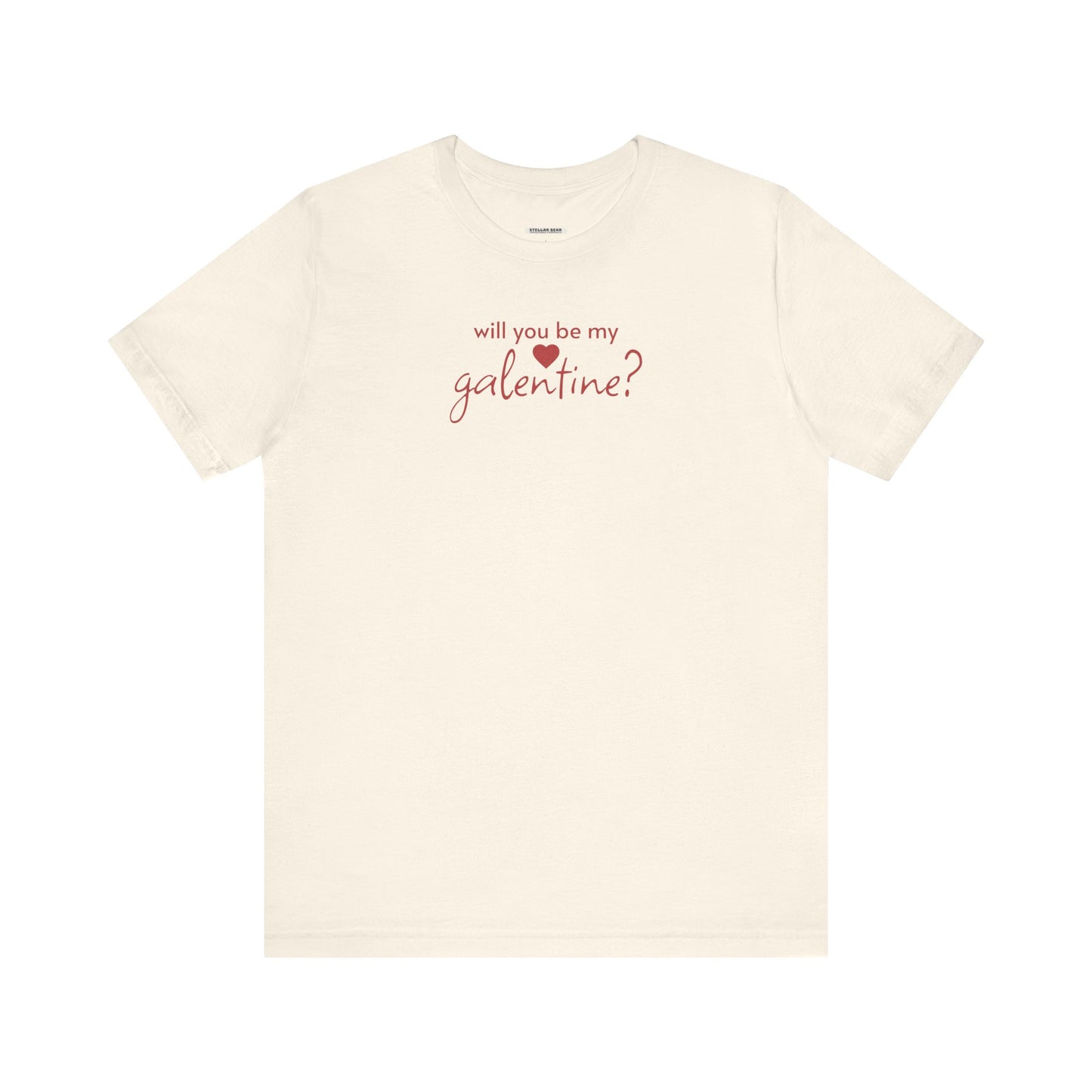 Will You Be My Galentine? Graphic T-Shirt